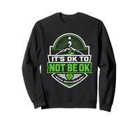 Mental Health Its ok to not be ok Awareness Solidarity Sweatshirt