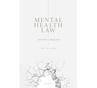 Mental Health Law: Abolish or Reform?