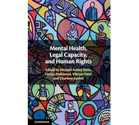 Mental Health, Legal Capacity, and Human Rights