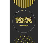Mental Health Literacy and Young People (Emerald Points)