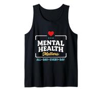 Mental Health Matters All Day Every Day Support Awareness Tank Top
