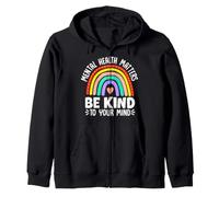 Mental Health Matters Be Kind To Your Mind Zip Hoodie