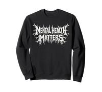 Mental Health Matters Black Metal Style Awareness Message Sweatshirt