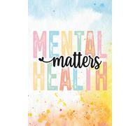 Mental Health Matters: Blank 120 Page Lined Journal/Notebook/Poetry/Lyric Book