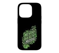 Mental Health Matters Botanical Floral Nature Case for iPhone 14 Pro