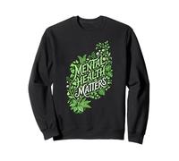 Mental Health Matters Botanical Floral Nature Sweatshirt
