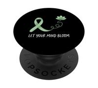 Mental Health Matters Let Your Mind Bloom MHAM Awareness PopSockets Adhesive PopGrip