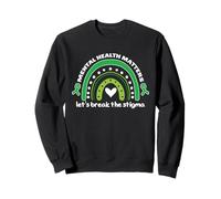 Mental Health matters let's break the stigma Mental Health Sweatshirt