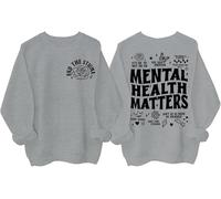 Mental Health Matters Sweatshirt End The Stigma Shirt Positive Message Motivational Mental Health Hoodie Grey