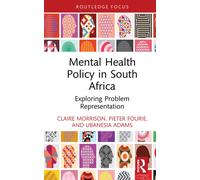 Mental Health Policy in South Africa : Exploring Problem Representation