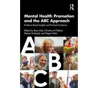 Mental Health Promotion and the ABC Approach : Evidence-Based Insights and Practical Guidance
