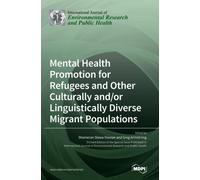 Mental Health Promotion for Refugees and Other Culturally and/or Linguistically Diverse Migrant Populations