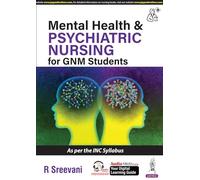 Mental Health & Psychiatric Nursing for GNM Students