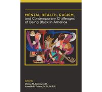 Mental Health, Racism, and Contemporary Challenges of Being Black in America