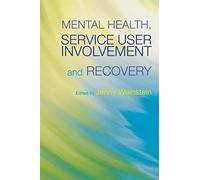 Mental Health, Service User Involvement and Recovery