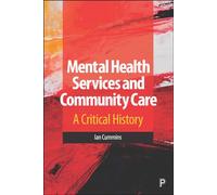 Mental Health Services and Community Care: A Critical History