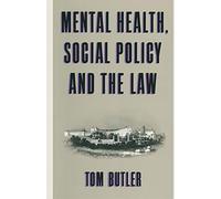 Mental Health, Social Policy and the Law