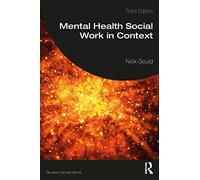 Mental Health Social Work in Context (Student Social Work)