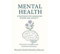 Mental Health: Strategies for Managing Stress and Anxiety