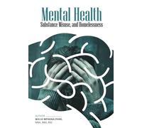 Mental Health, Substance Misuse, and Homelessness: Facing Struggles, Seeking Healing