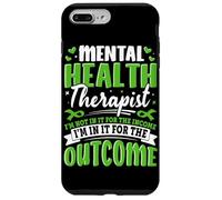 Mental Health Therapist I'm Not In It For The Income I'm In Case for iPhone 7 Plus/8 Plus