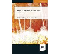 Mental Health Tribunals: Law, Policy and Practice
