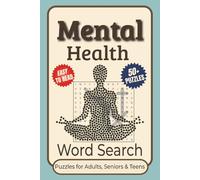 Mental Health Word Search Puzzle Book: Word Searches With Easy-to-Read Print About Mental Health, Wellness, Self-Care, and More | 6x9 Inches, 110 ... for Vacations, Holidays, and Relaxing Moments