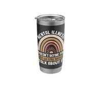 Mental Illness Doesn't Define You But We Still Should Talk A Stainless Steel Insulated Tumbler