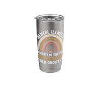 Mental Illness Doesn't Define You But We Still Should Talk A Stainless Steel Insulated Tumbler