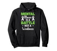 Mental Illness Is A Battle Not A Weakness Awareness Support Pullover Hoodie