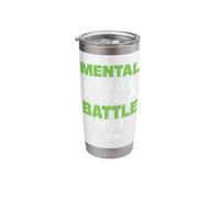 Mental Illness is A Battle Not A Weakness Awareness Support Stainless Steel Insulated Tumbler