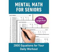 Mental Math for Seniors: 2800 Equations for Your Daily Workout