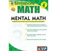 Mental Math Grade 4: Strategies and Process Skills to Develop Mental Calculation (Singapore Math: Level 3)