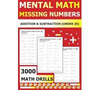 Mental Math Missing Numbers: Addition & Subtraction (Under 20): 3000 Math Drills | Ages 5-7.