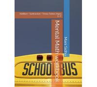 Mental Math workbook: Addition • Subtraction • Times-Tables (Ages 5-7)