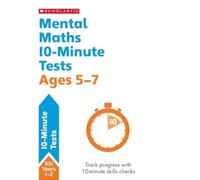 Mental Maths 10-Minute Tests Ages 5-7