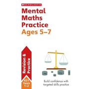 Mental Maths Practice Ages 5-7 (Scholastic Maths Skills)