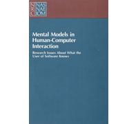 Mental Models in Human-Computer Interaction : Research Issues About What the User of Software Knows