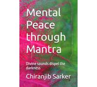 Mental Peace through Mantra: Divine sounds dispel the darkness