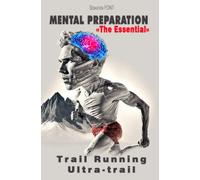 Mental preparation "the essential": trail running - ultra trail