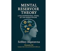 Mental Reservoir Theory: A Multidimensional Model of the Human Psyche