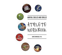 Mental Skills and Drills Athlete Workbook