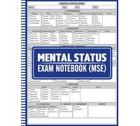 Mental Status Exam Notebook (MSE): Clinical Notebook for Recording Appearance, Behavior, Cognition, and Patient Observations, Focused Templates For ... Experience, Mental Status Examination Sheet
