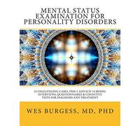 Mental Status Examination for Personality Disorders: 32 Challenging Cases, DSM and ICD-10 Model Interviews, Questionnaires & Cognitive Tests for ... 2 (The Mental Status Examination Series)
