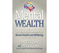 Mental Wealth: An Essential Guide to Workplace Mental Health and Wellbeing