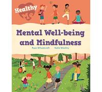 Healthy Me: Mental Well-being and Mindfulness: (Healthy Me)
