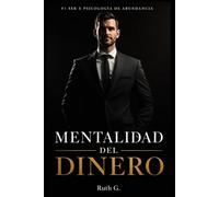 MENTALIDAD DEL DINERO: el verdadero superpoder financiero no es la suerte (PSICOLOGÍA DE ABUNDANCIA)