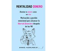 MENTALIDAD DINERO: Domina tu mente como un rico | Motivación y gestión emocional para alcanzar la libertad financiera después de los 40