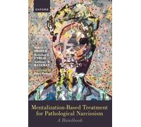 Mentalization-Based Treatment for Pathological Narcissism