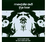 Mentallo & the Fixer - Commandments for the Molecular Age